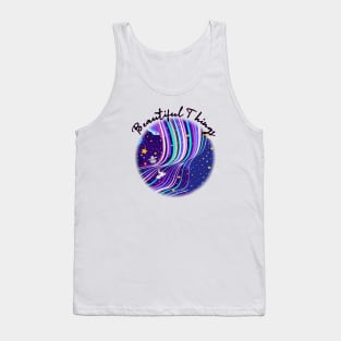 beautiful things Tank Top